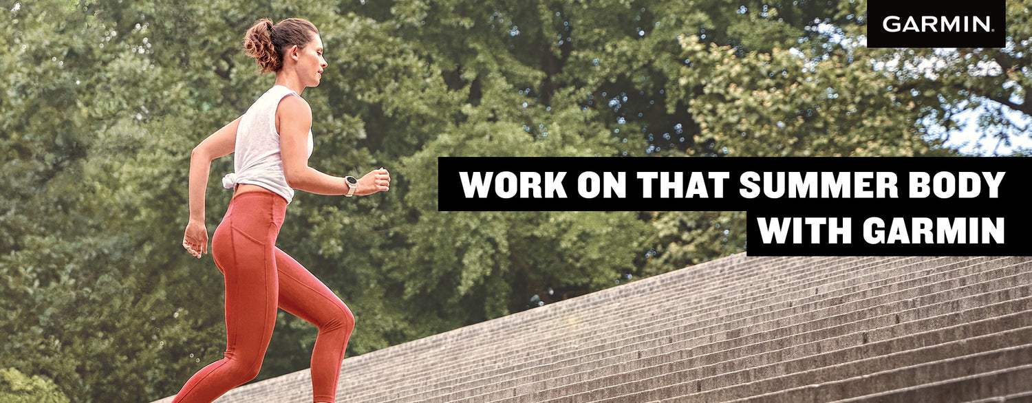 Work on That Summer Body with Garmin